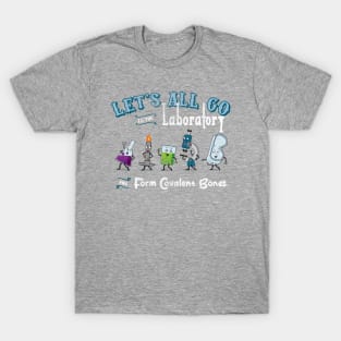 Let's All Go to the Laboratory T-Shirt